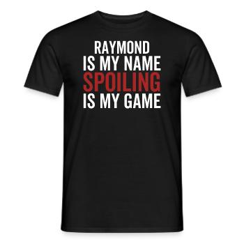 Raymond est mon nom Spoiling est mon jeu - T-shirt homme - noir - Devant - AI Model Male 178 light (178cm)