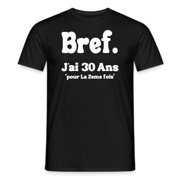 In short, I'm 30 years old for the 2nd time, 60 years old - Men's T-Shirt - black - Front - AI Model Male 178 light (178cm)