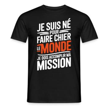 je suis né pour faire chier le monde - T-shirt homme - noir - Devant - AI Model Male 178 light (178cm)