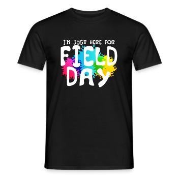 I'm Just Here For Field Day 11 - Männer T-Shirt - Schwarz - Vorne - AI Model Male 178 light (178cm)