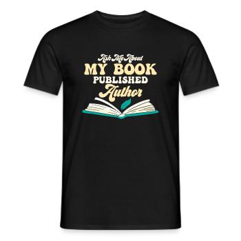 Ask Me About My Book Published Author Book Novel W - Männer T-Shirt - Schwarz - Vorne - AI Model Male 178 light (178cm)