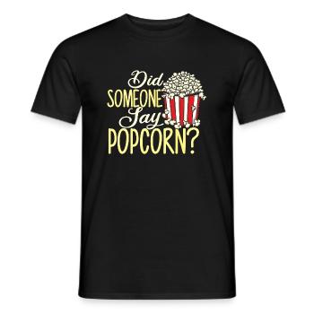 Did Someone Say Popcorn - Popcorn Lover Caramel - Men's T-Shirt - black - Front - AI Model Male 178 light (178cm)