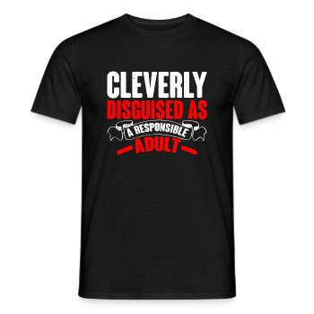 Cleverly Disguised As A Responsible Adult 6 - Men's T-Shirt - black - Front - AI Model Male 178 light (178cm)