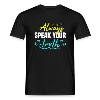 ALWAYS SPEAK YOUR TRUTH - Men's T-Shirt - black - Front - AI Model Male 178 light (178cm)