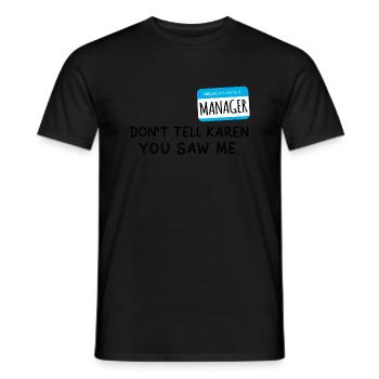 Bonjour Mon nom est Manager Je suis avec Karen Halloween - T-shirt homme - noir - Devant - AI Model Male 178 light (178cm)
