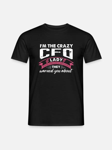 Crazy CFO Lady Bold Quote Design - Mænd T-shirt - sort