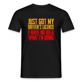 Just Got My Driver's License 4 - Männer T-Shirt - Schwarz - Vorne - AI Model Male 178 light (178cm)