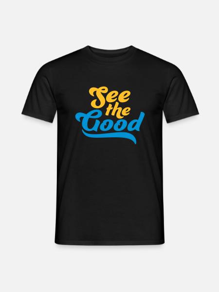 see the good Zitat - Männer T-Shirt - Schwarz