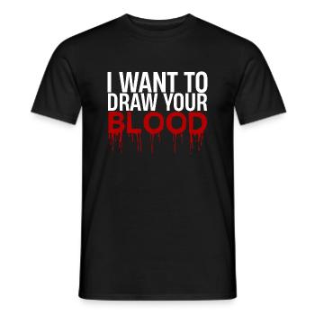I Want To Draw Your Blood - Men's T-Shirt - black - Front - AI Model Male 178 light (178cm)