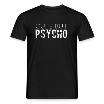 CUTE BUT PSYCHO - Men's T-Shirt - black - Front - AI Model Male 178 light (178cm)
