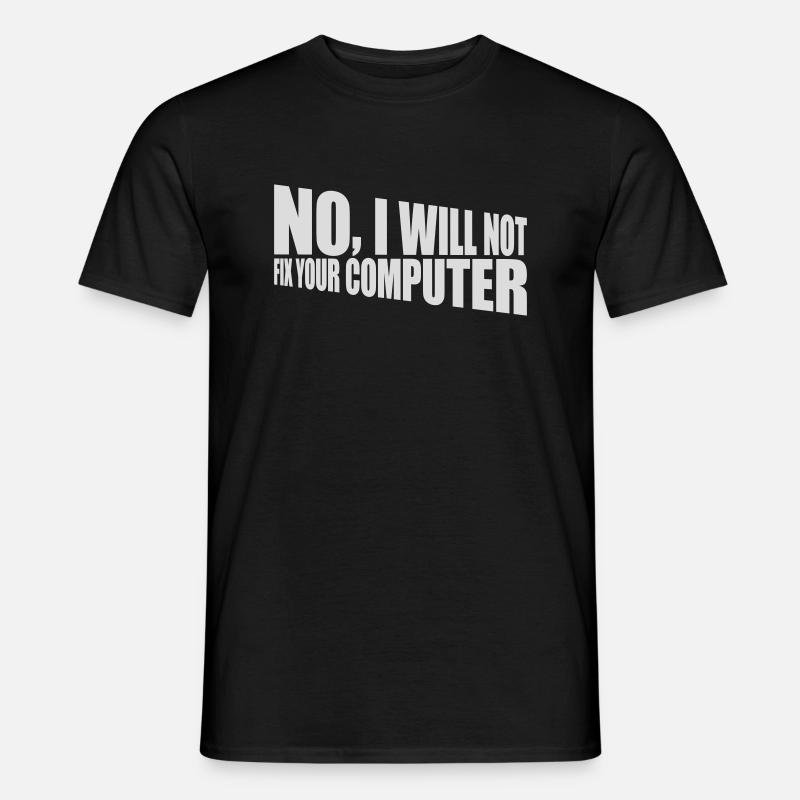 not fix your computer - Men's T-shirt - black