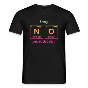 I say NO peropdically - don't be a yes-man! - Men's T-Shirt - black - Front - AI Model Male 178 light (178cm)