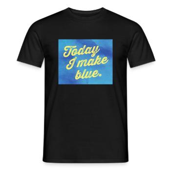 Today I make blue - Männer T-Shirt - Schwarz - Vorne - AI Model Male 178 light (178cm)