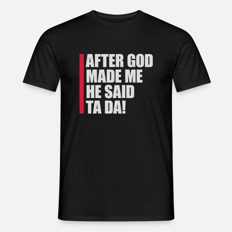 after god made me - Men's T-Shirt - black