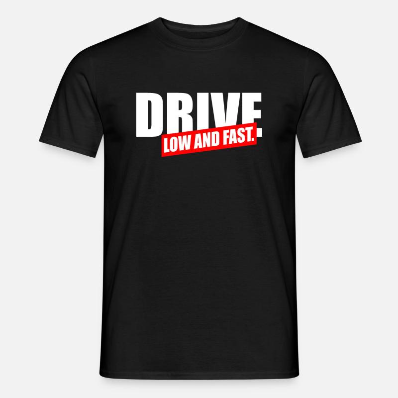 Guida bassa e veloce - T-shirt uomo - nero