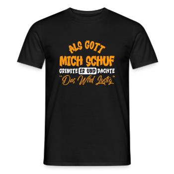 ALS GOTT MICH SCHUF, GRINSTE ER UND DACHTE... - Männer T-Shirt - Schwarz - Vorne - AI Model Male 178 light (178cm)