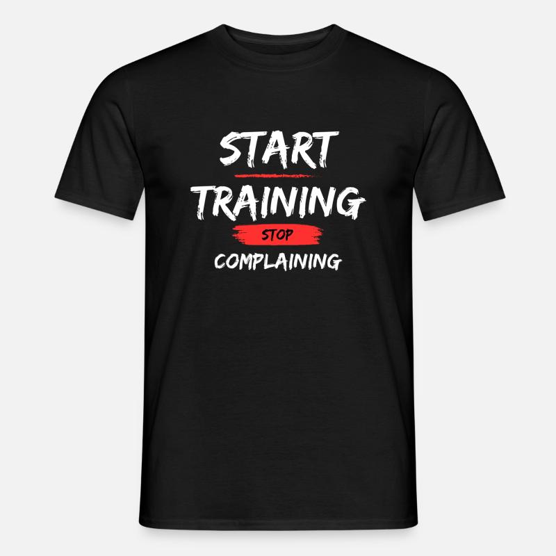 Start Training - Stop Complaining - Männer T-Shirt - Schwarz