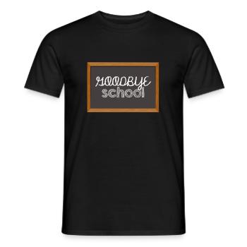 High School / Graduation: Goodbye School - Men's T-Shirt - black - Front - AI Model Male 178 light (178cm)