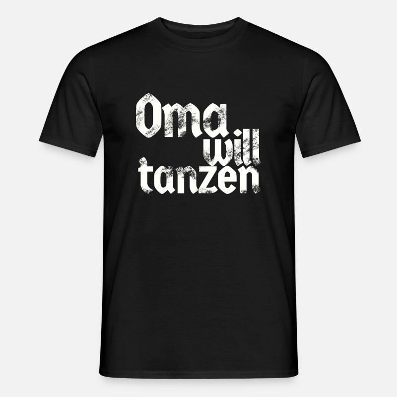 Oma will tanzen - Männer T-Shirt - Schwarz