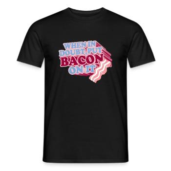 Im Zweifelsfall BACON darauf legen - Männer T-Shirt - Schwarz - Vorne - AI Model Male 178 light (178cm)