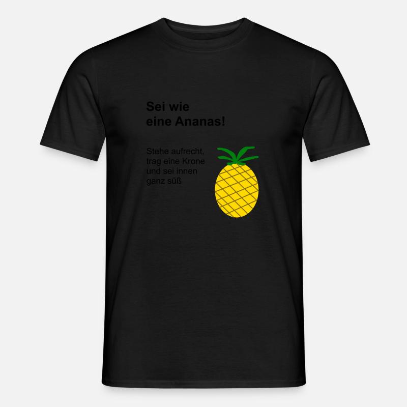 Sei wie eine Ananas! - Männer T-Shirt - Schwarz