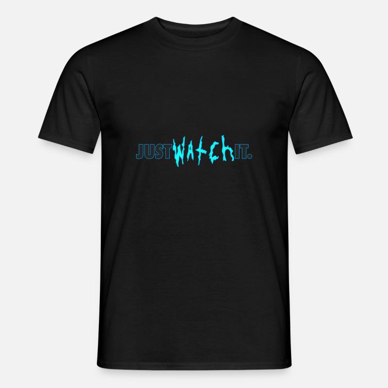 Just watch it. - Männer T-Shirt - Schwarz