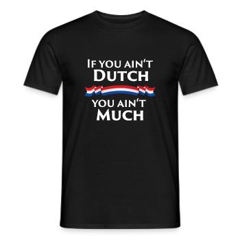 Si vous n’êtes pas néerlandais, vous n’êtes pas beaucoup - T-shirt homme - noir - Devant - AI Model Male 178 light (178cm)