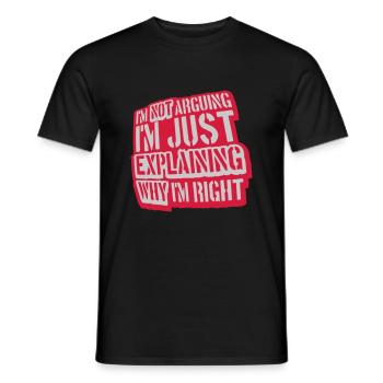 I m not arguing - Men's T-Shirt - black - Front - AI Model Male 178 light (178cm)