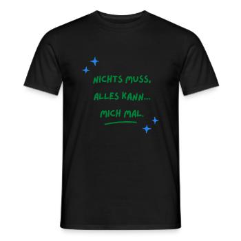 nichts muss, alles kann... mich mal, Sprüche - Männer T-Shirt - Schwarz - Vorne - AI Model Male 178 light (178cm)