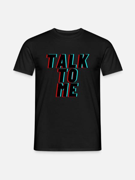 Talk to me - Männer T-Shirt - Schwarz