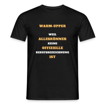 Tshirt Warm-Upper Alleskönner Beruf Geschenk - Männer T-Shirt - Schwarz - Vorne - AI Model Male 178 light (178cm)