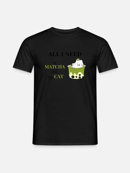 All I need is Matcha and my cat - Men's T-Shirt - black