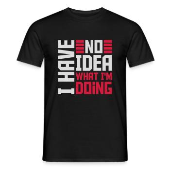 I Have No Idea - Men's T-Shirt - black - Front - AI Model Male 178 light (178cm)