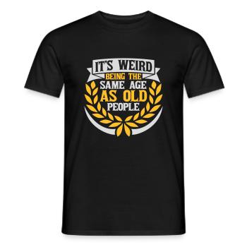 being old people age - Men's T-Shirt - black - Front - AI Model Male 178 light (178cm)