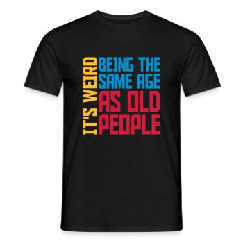 being old people age - Men's T-Shirt - black - Front - AI Model Male 178 light (178cm)