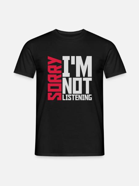 désolé de ne pas écouter - T-shirt homme - noir