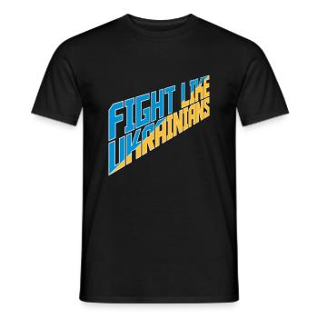 fight like ukrainians quote - Men's T-Shirt - black - Front - AI Model Male 178 light (178cm)