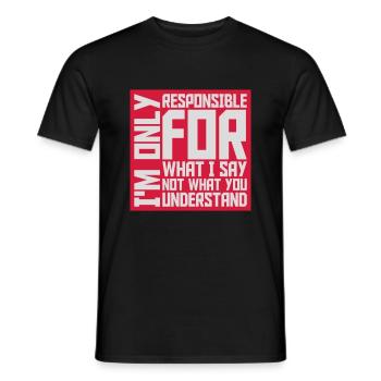 what I say quote - Men's T-Shirt - black - Front - AI Model Male 178 light (178cm)