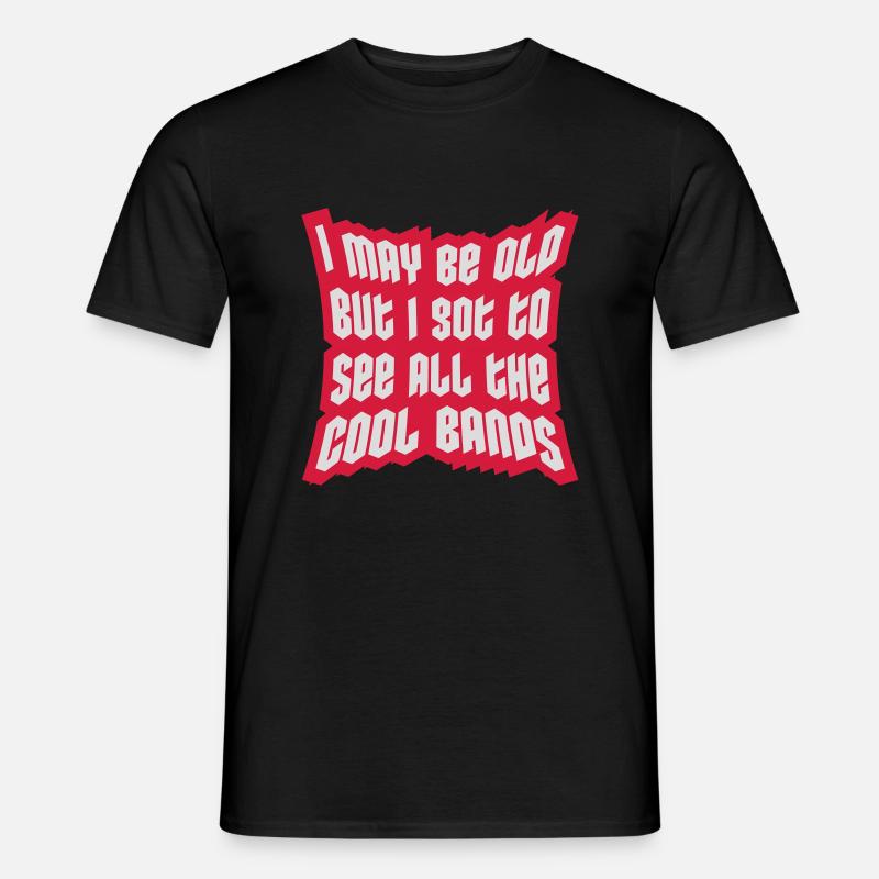 I may be old - Männer T-Shirt - Schwarz