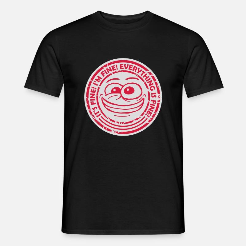everything is fine Zitat - Männer T-Shirt - Schwarz