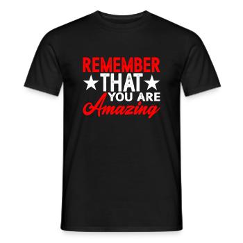 Remember That You Are Amazing 2 - Men's T-Shirt - black - Front - AI Model Male 178 light (178cm)