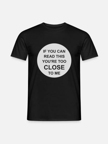 too close to me - Men's T-Shirt - black