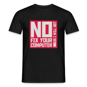 not fix your computer - Männer T-Shirt - Schwarz - Vorne - AI Model Male 178 light (178cm)