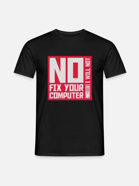 not fix your computer - Men's T-Shirt - black