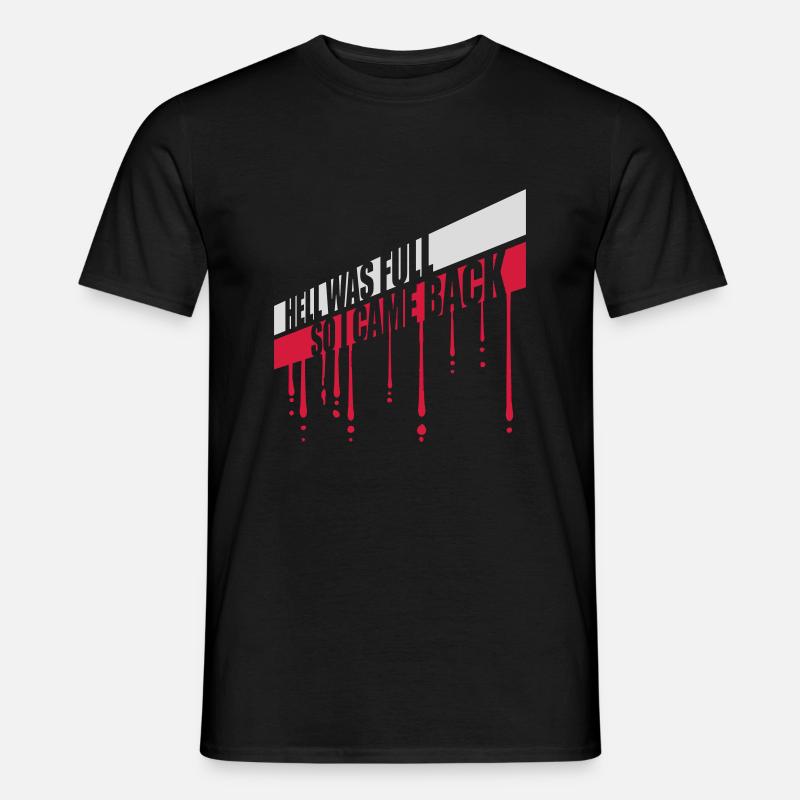 hell was full Zitat - Männer T-Shirt - Schwarz