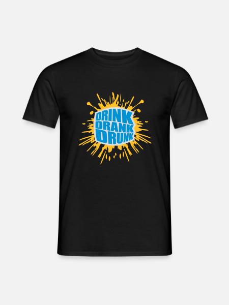 drink drank drunk quote - Men's T-Shirt - black