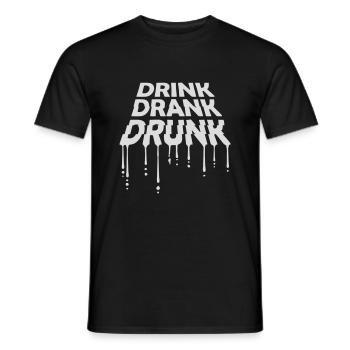 drink drank drunk Zitat - Männer T-Shirt - Schwarz - Vorne - AI Model Male 178 light (178cm)
