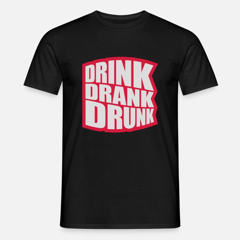 drink drank drunk Zitat - Männer T-Shirt - Schwarz