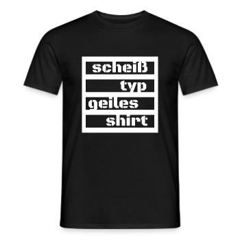 Scheiß Typ geiles Shirt Herren - Männer T-Shirt - Schwarz - Vorne - AI Model Male 178 light (178cm)