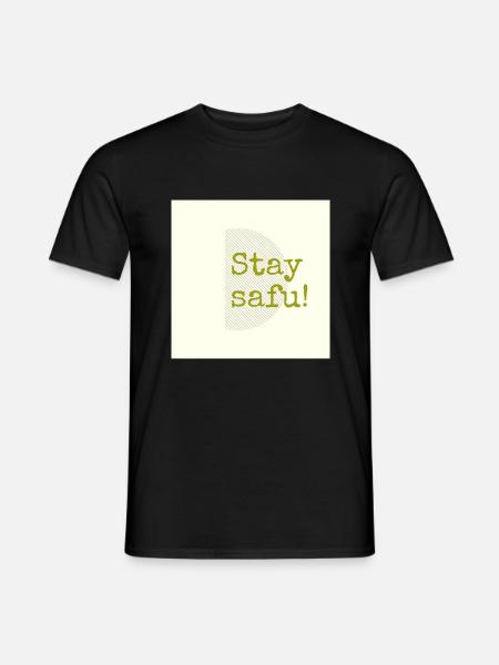 Stay safu - Men's T-Shirt - black
